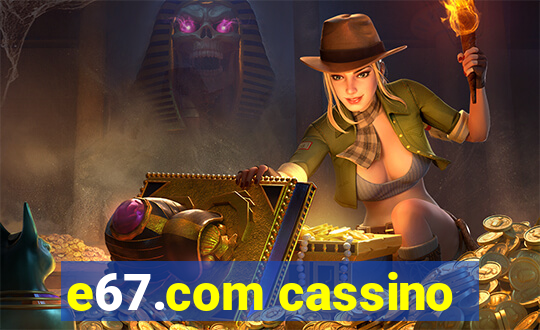 e67.com cassino